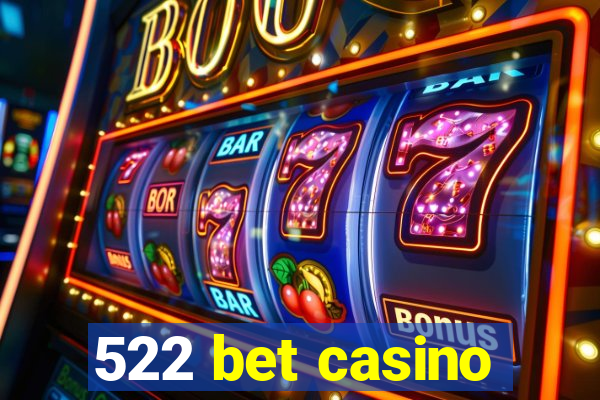 522 bet casino